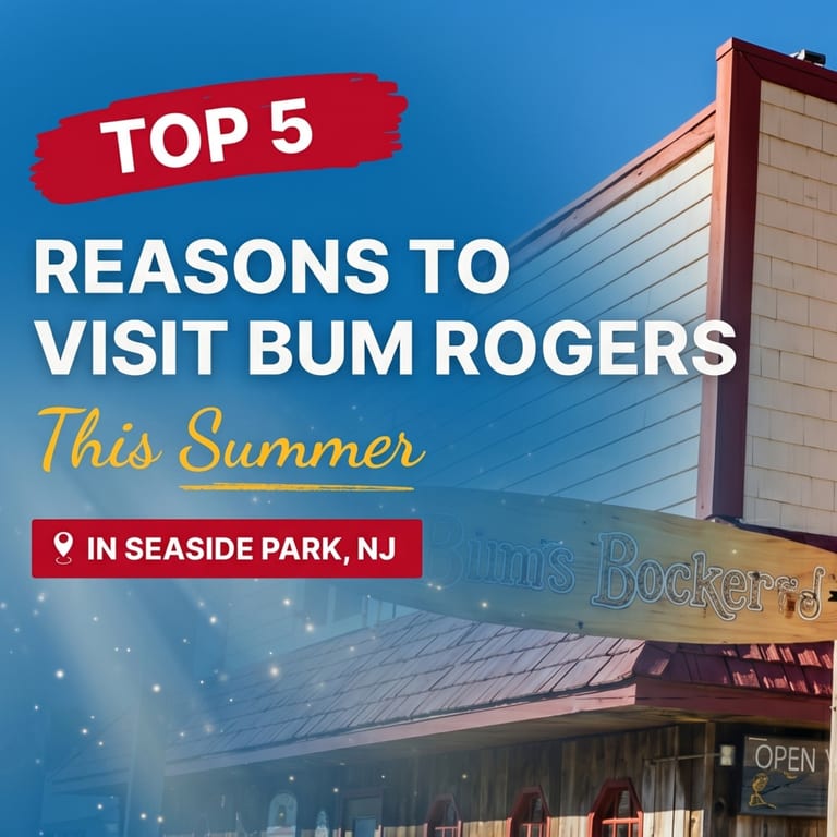 Top 5 Reasons to Visit Bum Rogers This Summer